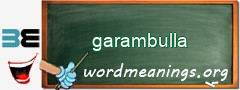 WordMeaning blackboard for garambulla